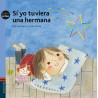SiYoTuvieraUnaHermana
