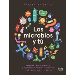LOS MICROBIOS Y TÚ