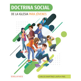 DOCTRINA SOCIAL DE LA IGLESIA PARA JÓVENES